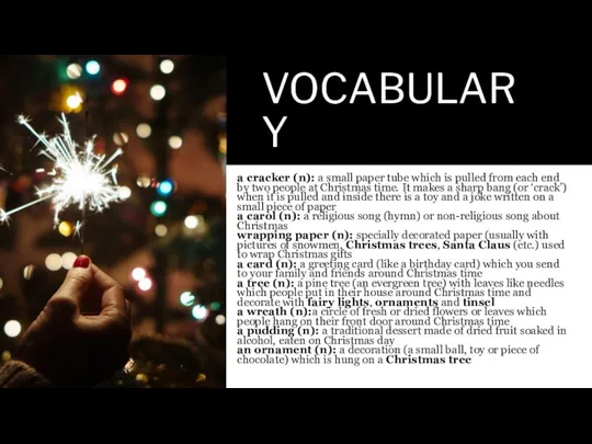 VOCABULARY a cracker (n): a small paper tube which is