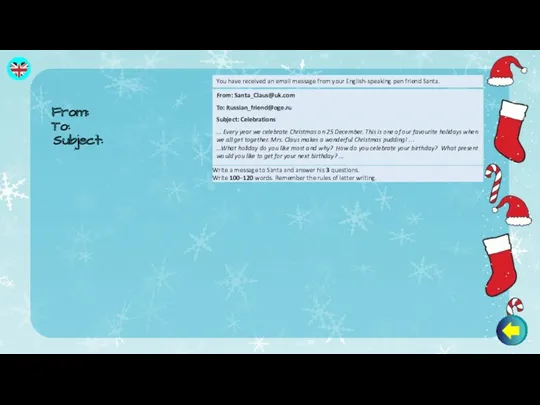 From: To: Subject: You have received an email message from your English-speaking pen friend Santa.