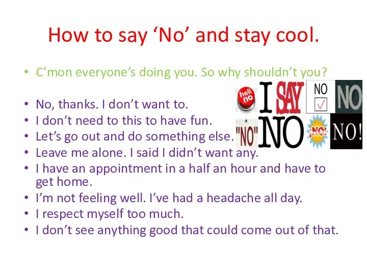 How to say ‘No’ and stay cool. C’mon everyone’s doing