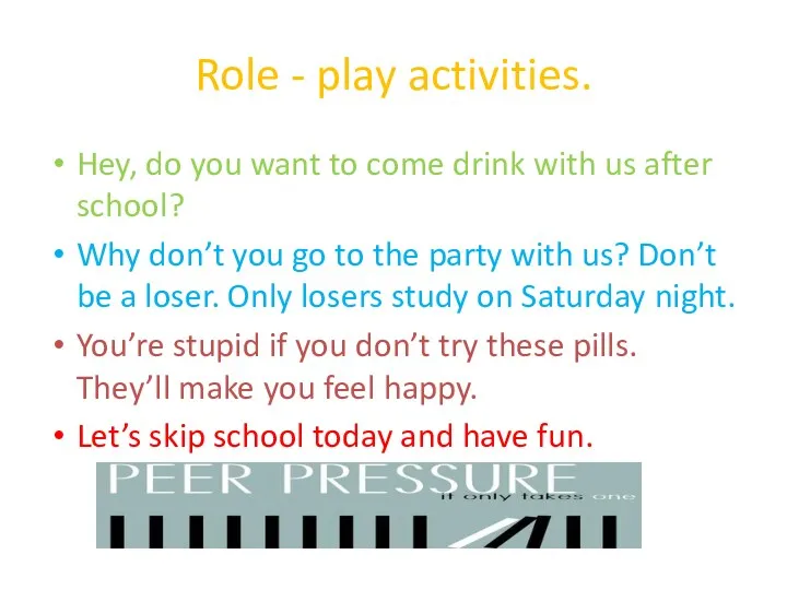 Role - play activities. Hey, do you want to come