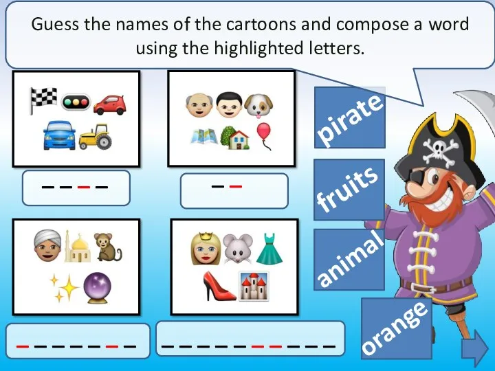 Guess the names of the cartoons and compose a word using the highlighted letters.