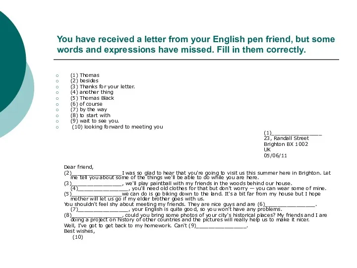 You have received a letter from your English pen friend, but some words