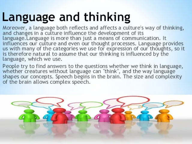 Language and thinking Moreover, a language both reflects and affects