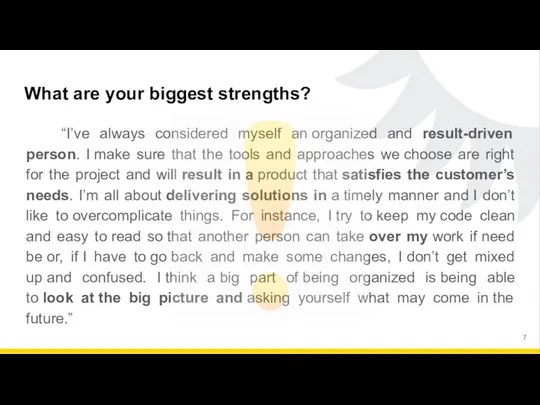 What are your biggest strengths? “I’ve always considered myself an