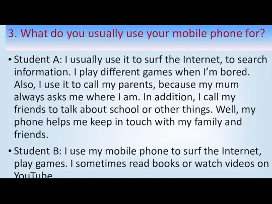 3. What do you usually use your mobile phone for?