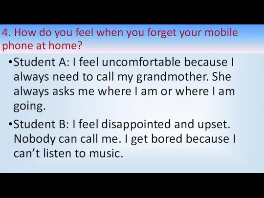 4. How do you feel when you forget your mobile