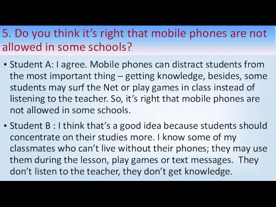 5. Do you think it’s right that mobile phones are