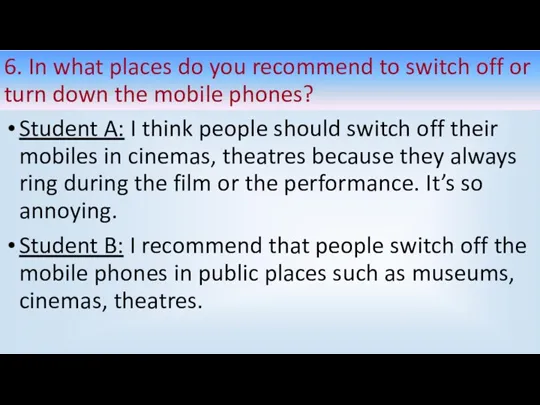 6. In what places do you recommend to switch off