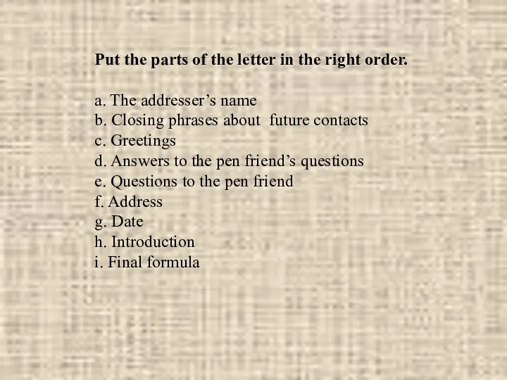 Put the parts of the letter in the right order.