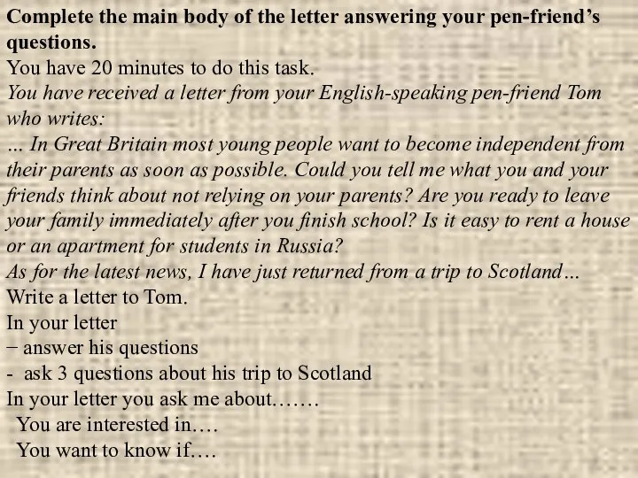 Complete the main body of the letter answering your pen-friend’s