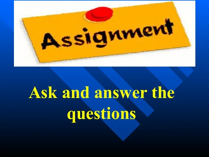 Ask and answer the questions