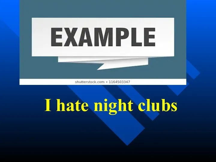 I hate night clubs