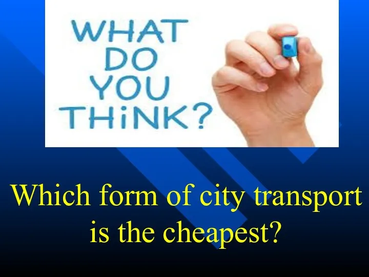 Which form of city transport is the cheapest?