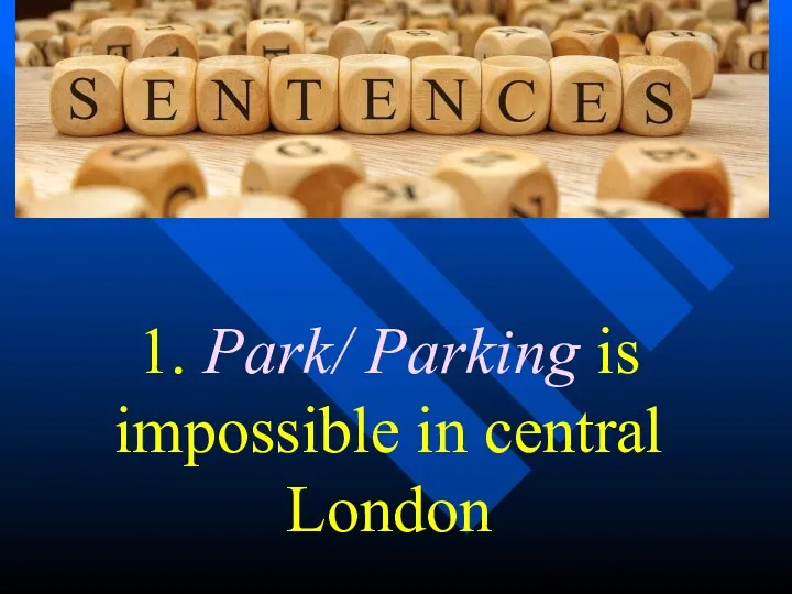 1. Park/ Parking is impossible in central London