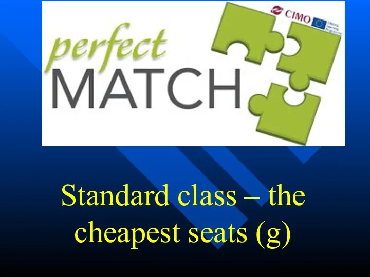 Standard class – the cheapest seats (g)