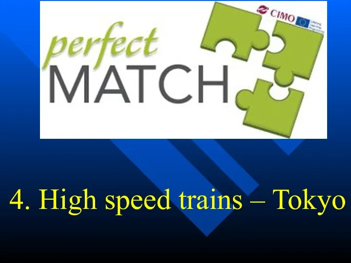 4. High speed trains – Tokyo