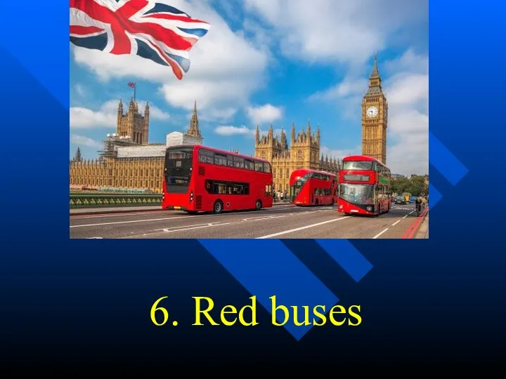 6. Red buses