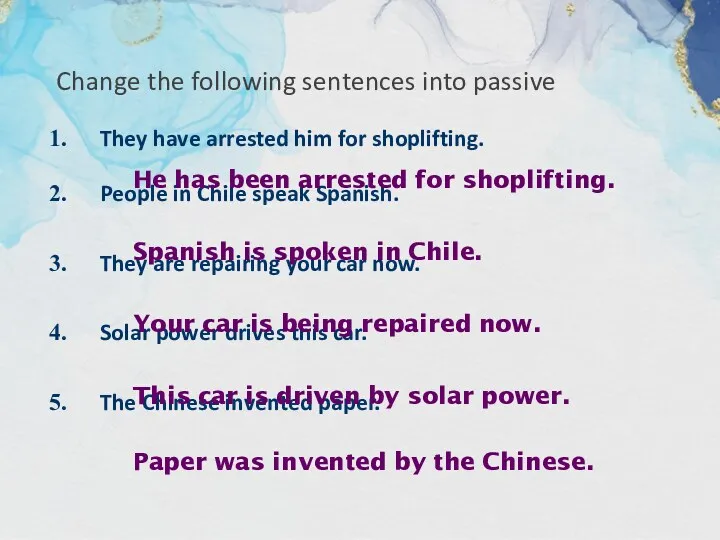 Change the following sentences into passive They have arrested him