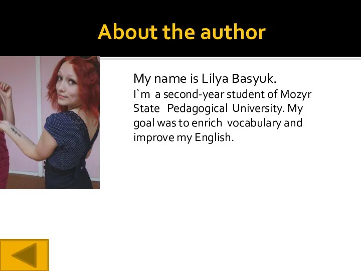 About the author My name is Lilya Basyuk. I`m a