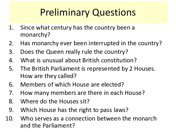 Preliminary Questions Since what century has the country been a