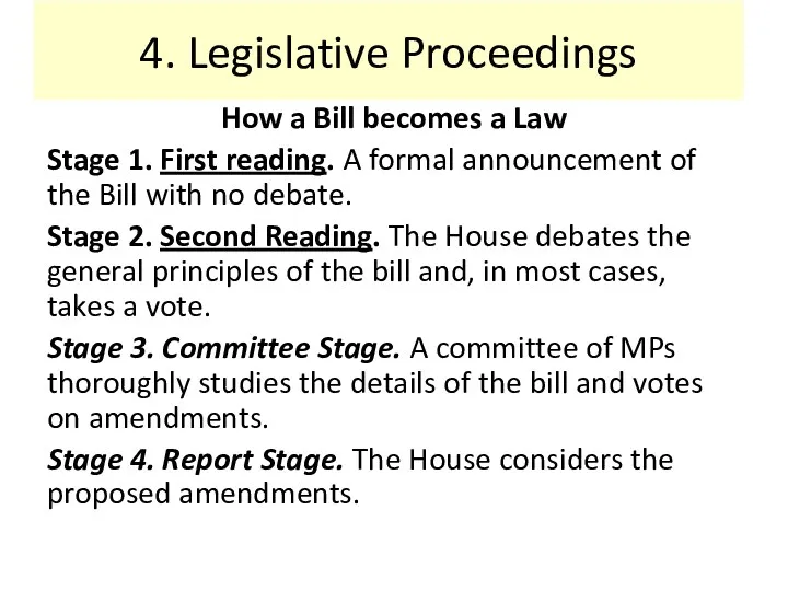 4. Legislative Proceedings How a Bill becomes a Law Stage