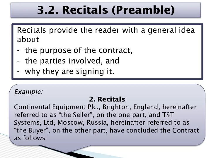 Recitals provide the reader with a general idea about -