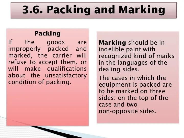 3.6. Packing and Marking