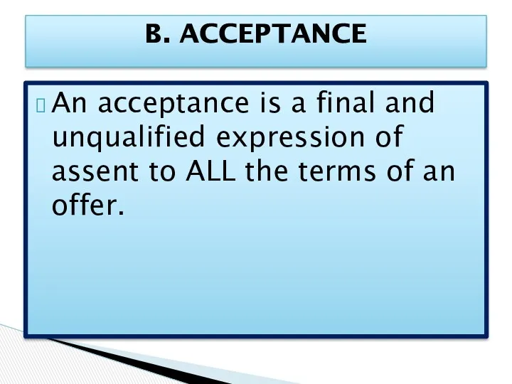 An acceptance is a final and unqualified expression of assent