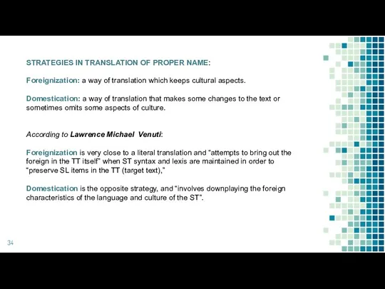 STRATEGIES IN TRANSLATION OF PROPER NAME: Foreignization: a way of