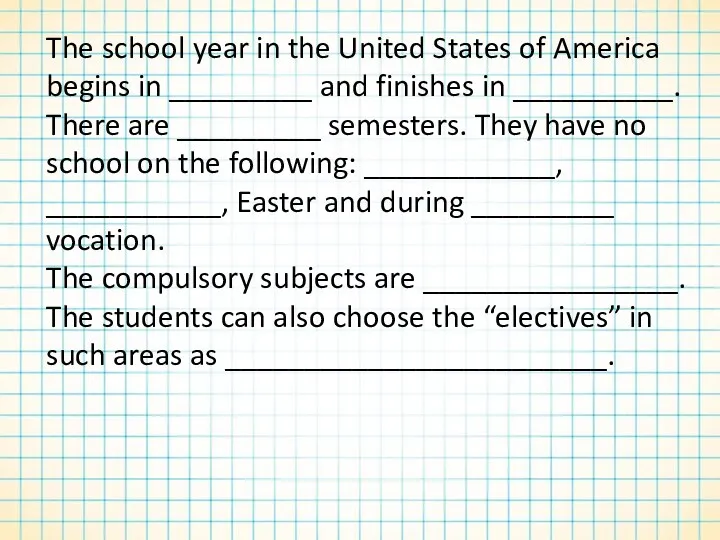 The school year in the United States of America begins