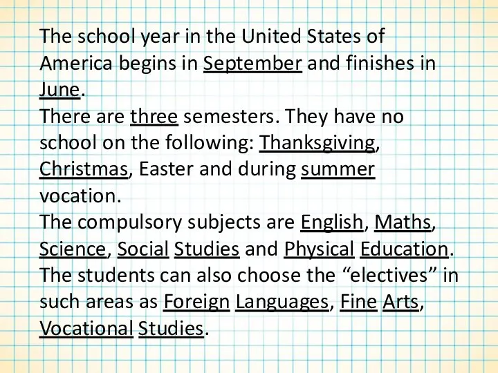 The school year in the United States of America begins