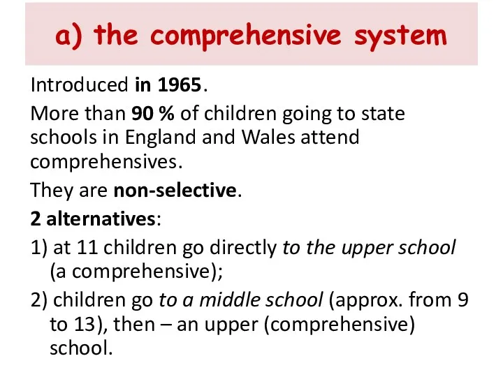 a) the comprehensive system Introduced in 1965. More than 90