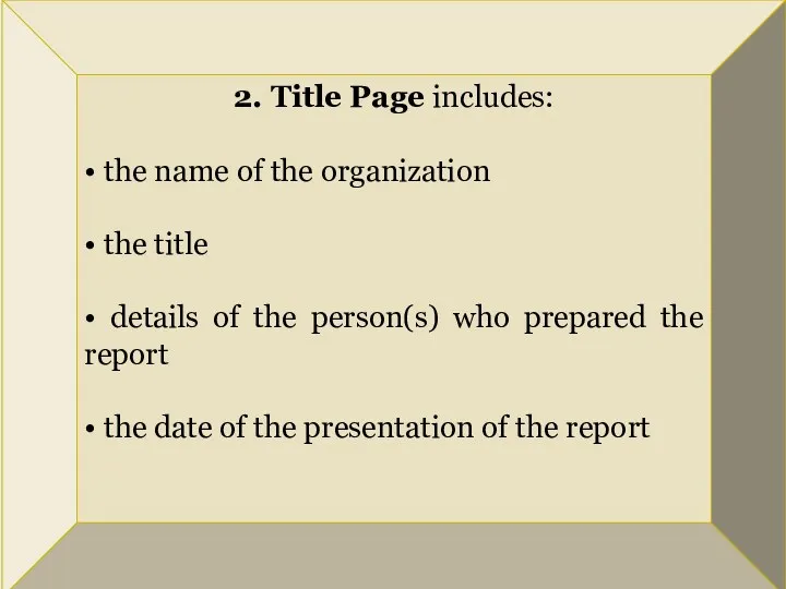 2. Title Page includes: • the name of the organization