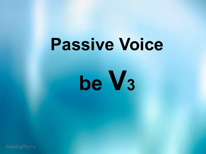 Passive Voice be V3