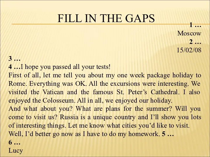 FILL IN THE GAPS 1 … Moscow 2 … 15/02/08