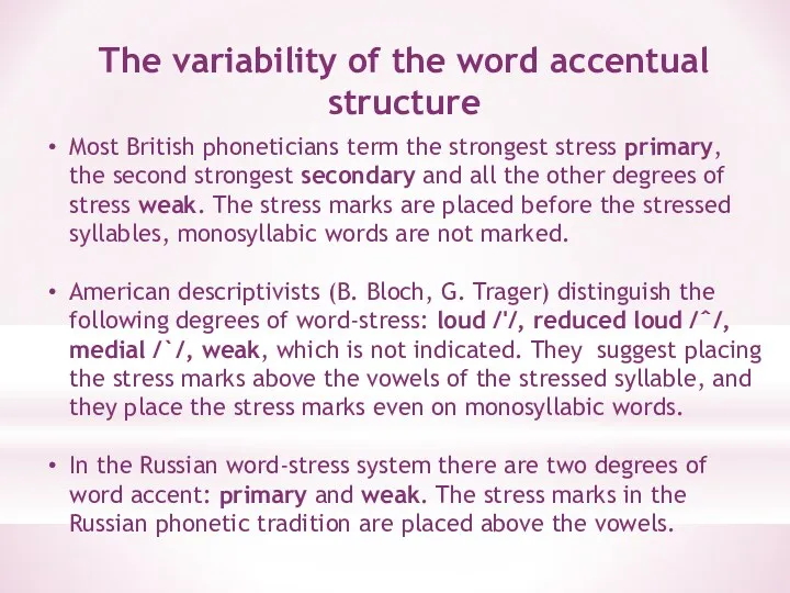 The variability of the word accentual structure Most British phoneticians