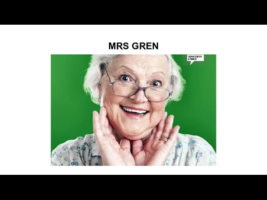 MRS GREN