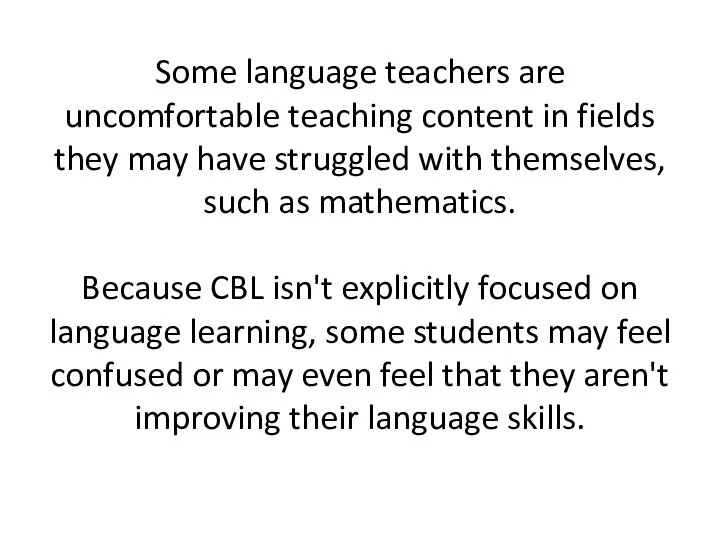 Some language teachers are uncomfortable teaching content in fields they