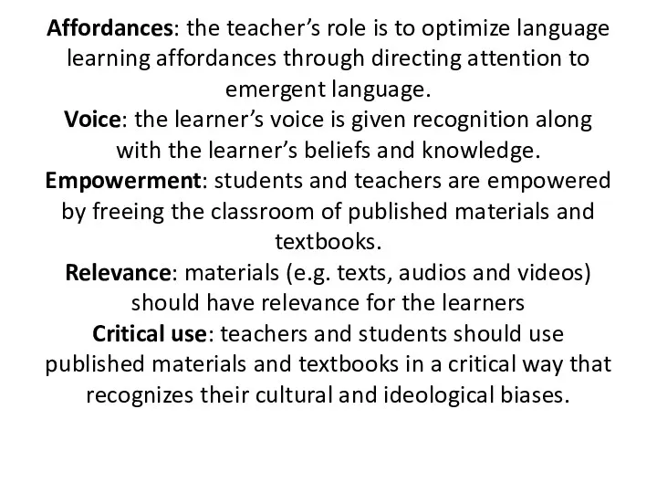 Affordances: the teacher’s role is to optimize language learning affordances