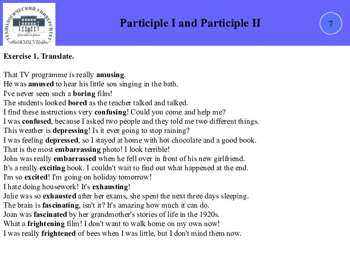 7 Participle I and Participle II Exercise 1. Translate. That