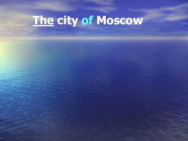 The city of Moscow