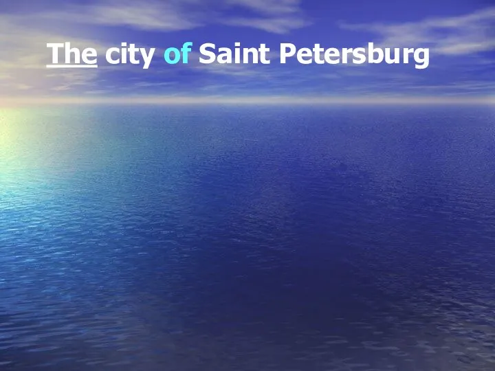 The city of Saint Petersburg