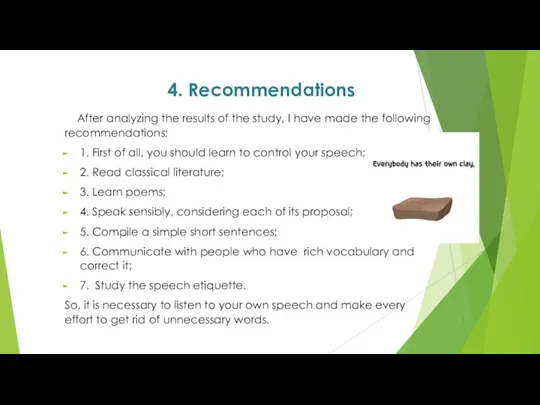 4. Recommendations After analyzing the results of the study, I