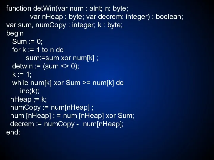 function detWin(var num : alnt; n: byte; var nНeap :