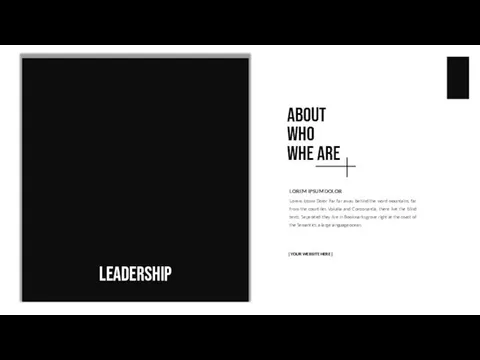 LEADERSHIP ABOUT WHO WHE ARE [ YOUR WEBSITE HERE ] Lorem Ipsum Dolor