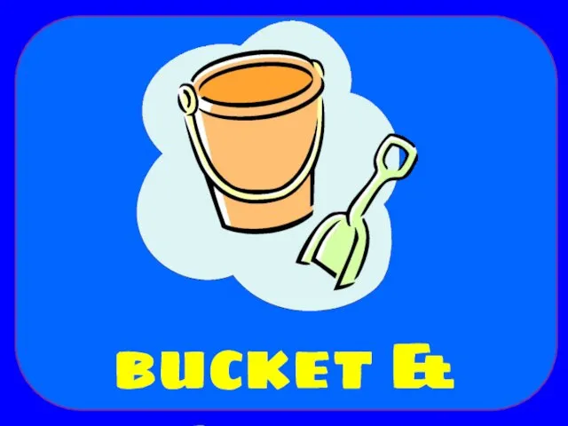 bucket & spade