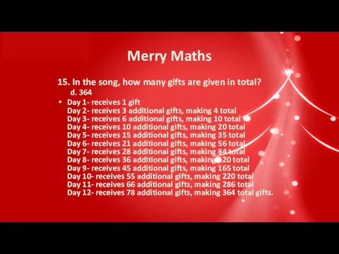 Merry Maths 15. In the song, how many gifts are