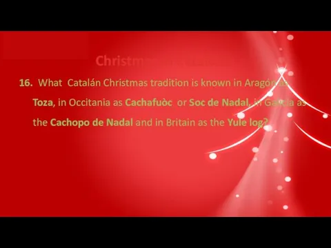 Christmas in Catalonia 16. What Catalán Christmas tradition is known