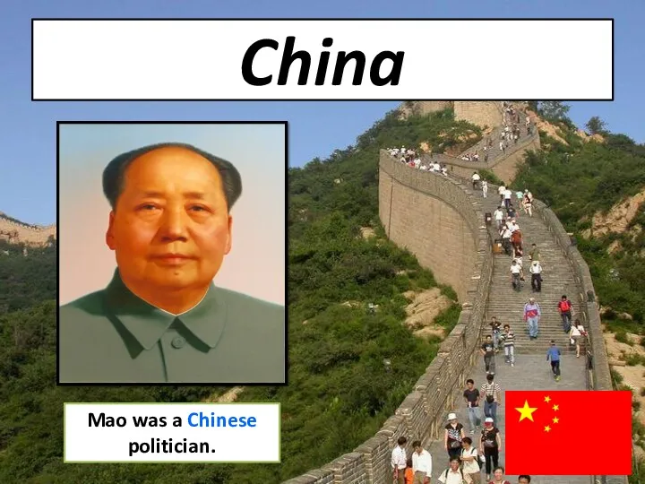 China Mao was a Chinese politician.