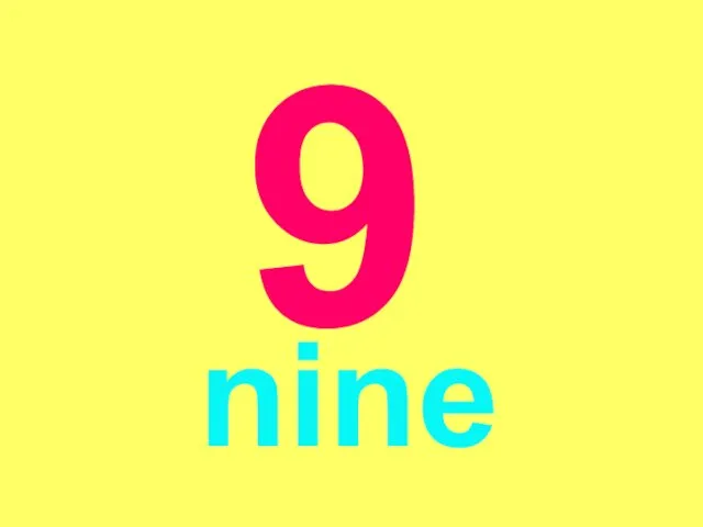 9 nine